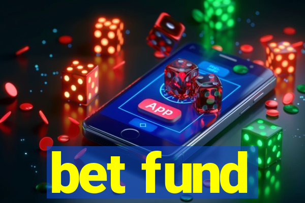 bet fund